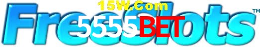 VIP Casino 5555bet